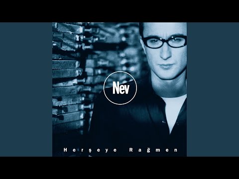 Herşeye Rağmen - Nev
