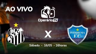 Operário x Ivinhema - Série D - 7ª Rodada - 16/05/2026