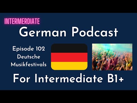 Intermediate German Podcast | 102 Deutsche Musikfestivals