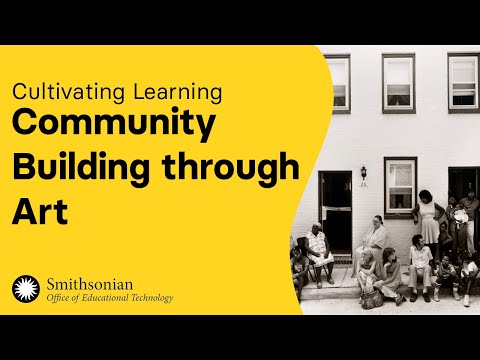 Community Building through Art | Cultivating Learning
