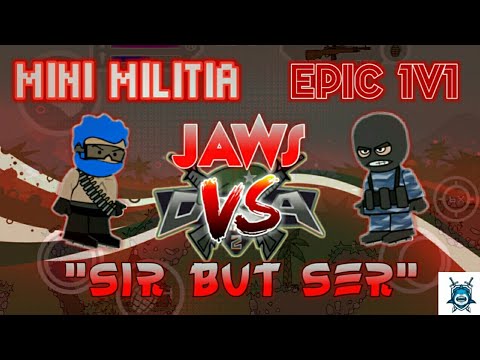 JAWS VS "SIR BUT SER" [DA2: MINI MILITIA]