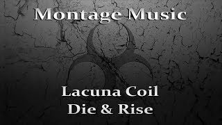 Lacuna Coil - Die &amp; Rise w/Lyrics