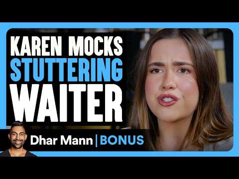 KAREN Mocks STUTTERING WAITER | Dhar Mann Bonus!