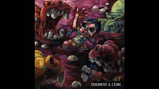 sElf - Ornament & Crime (2017) Full Album