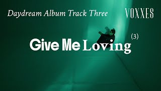Download lagu Voxxes - Give Me Loving mp3