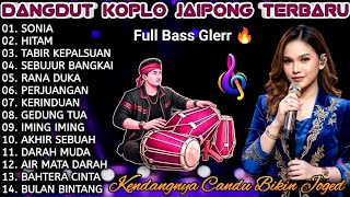 Download lagu LATEST DANGDUT KOPLO JAIPONG - SONIA FULL ALBUM | THUMPING BASS 🔥 ADDICTIVE DRUM BEATS mp3