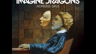 Imagine Dragons - Hopeless Opus (Lyrics)
