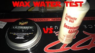 Meguiar's Ultimate VS Collinite No. 854 Wax Water Test!