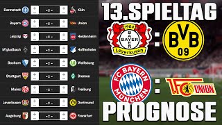 13Spieltag Bundesliga 23/24 Prognose  Alle Spiele 