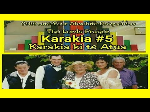 Karakia #5 Karakia ki te Atua - The Lords Prayer - Whänau Whänui - Whaea Lana