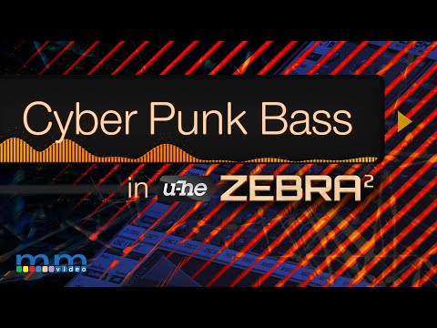MMTV: U-he Zebra 2 Cyberpunk Bass Creation | Eric Burgess