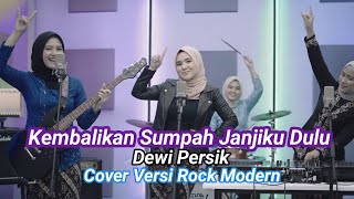 Download lagu Kembalikan Sumpah Janjiku Dulu / mimpi manis - Dewi Persik - Cover Versi Rock Modern mp3
