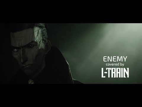 L-Train - Enemy (Imagine Dragons cover)