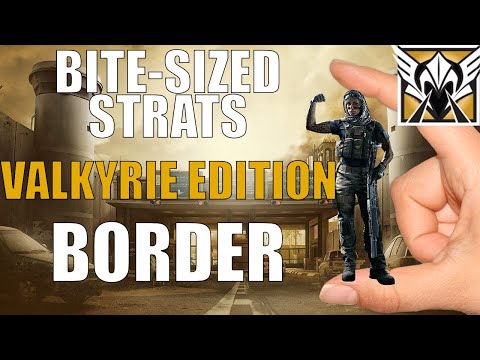 Bite Sized Strats - Valkyrie on Border | Rainbow 6: Siege Tutorial