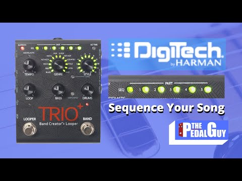 ThePedalGuy Presents Sequencing with the Digitech Trio Plus Looper and Band Creator Pedal