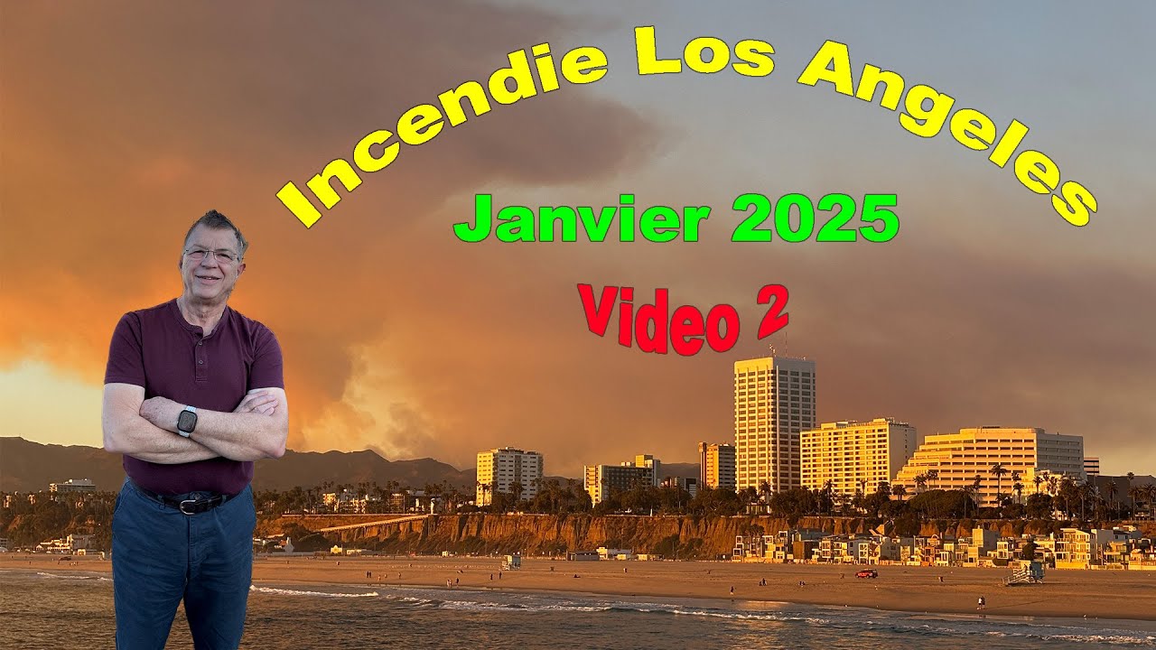 point sur l'incendie de Los Angeles.