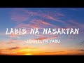 JENNELYN YABU - Labis na Nasaktan (Lyrics)