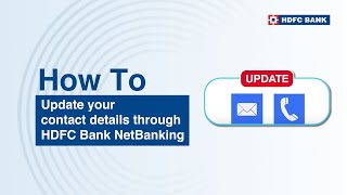 Update your contact details through HDFC Bank NetBanking