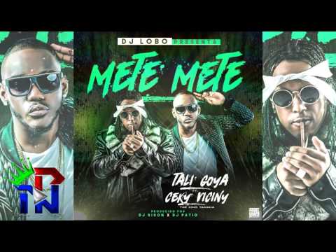 Ceky Viciny X Tali Goya - METE METE (PROD: DJ RISON X DJ PATIO)
