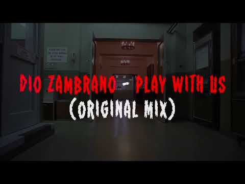 Dio Zambrano - Play With US (Original Mix)