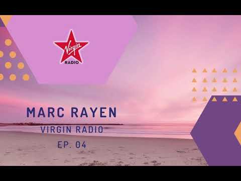 MARC RAYEN @ VIRGIN RADIO EP. 4