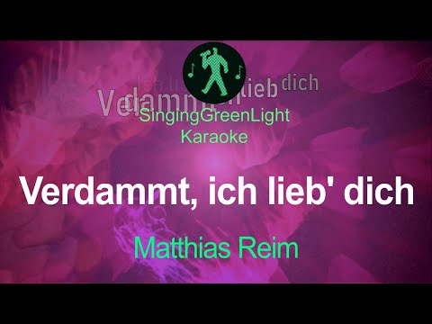 Matthias Reim - Verdammt ich lieb dich - Karaoke | SGL 180