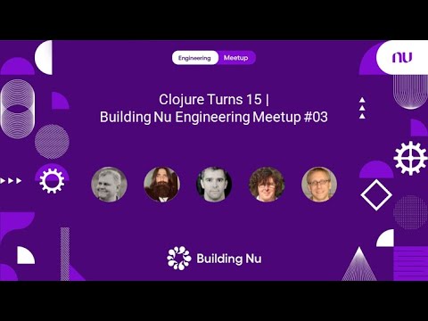 Clojure Turns 15 | Building Nu Engineering Meetup #03