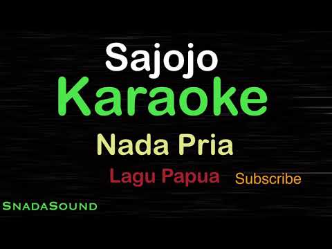 SAJOJO-Lagu Papua/Irian Jaya|KARAOKE NADA PRIA​⁠ -Male-Cowok-Laki-laki@ucokku