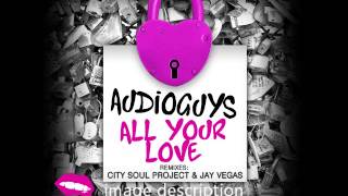 Audioguys - All Your Love (Jay Vegas Deeper Mix)