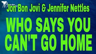 Bon Jovi Jennifer Nettles  -  Who says you can't go home Lyrics