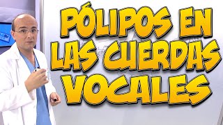 PÓLIPOS EN LAS CUERDAS VOCALES