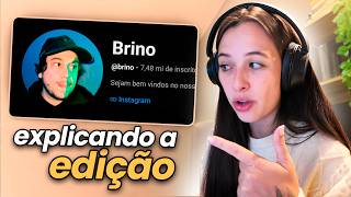 Explicando edição de YouTubers - Ep.1 BRINO