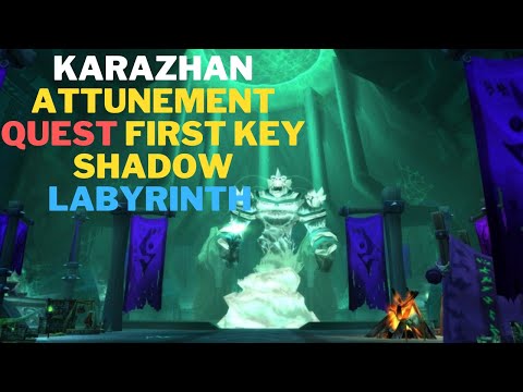 karazhan attunement Quest first key Shadow labyrinth