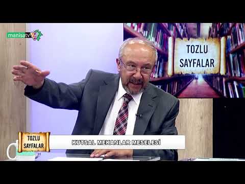 Tozlu Sayfalar - Prof. Dr. Mehmet Çelik (Tarihçi) / Kutsal Mekanlar Meselesi