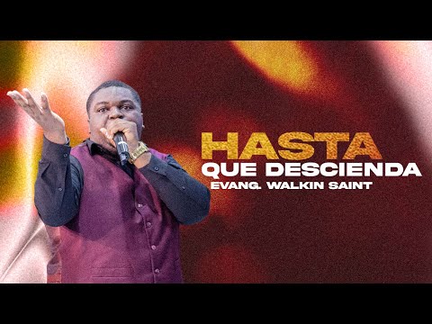 WALKIN SAINT / ESCUCHA ESTA PALABRA HASTA QUE DESCIENDA