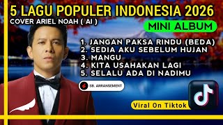 Download lagu ARIEL NOAH - (Mini Album) JANGAN PAKSA RINDU | SEDIA AKU SEBELUM HUJAN (Cover) Viral On Titkok mp3 Download lagu ARIEL NOAH - (Mini Album) JANGAN PAKSA RINDU | SEDIA AKU SEBELUM HUJAN (Cover) Viral On Titkok mp3