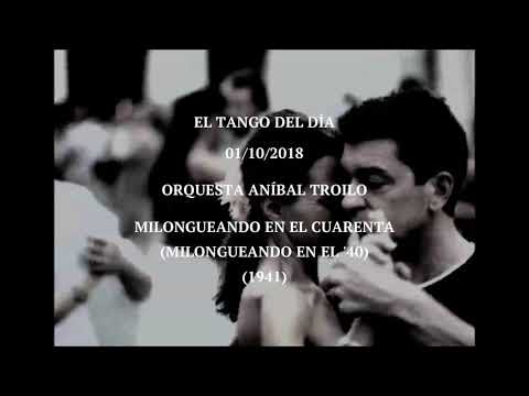 Orquesta Aníbal Troilo "Milongueando En El Cuarenta (Milongueando En El '40)" (1941)