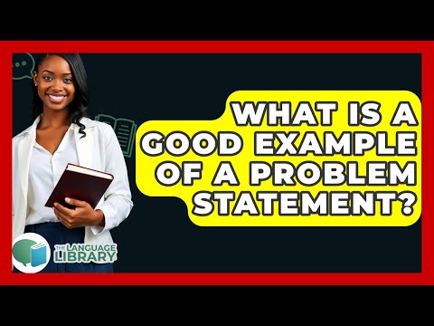 What Is A Good Example Of A Problem Statement? - The Language Library