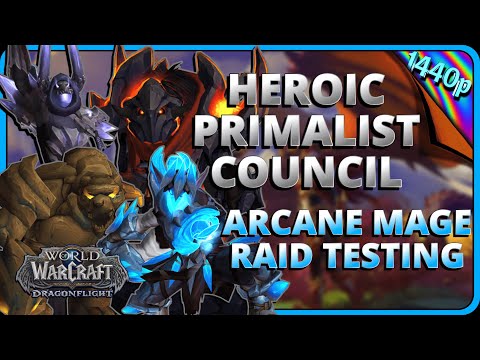 Heroic Primalist Council Kill 10.0 Arcane Mage Dragonflight Raid Testing Gameplay