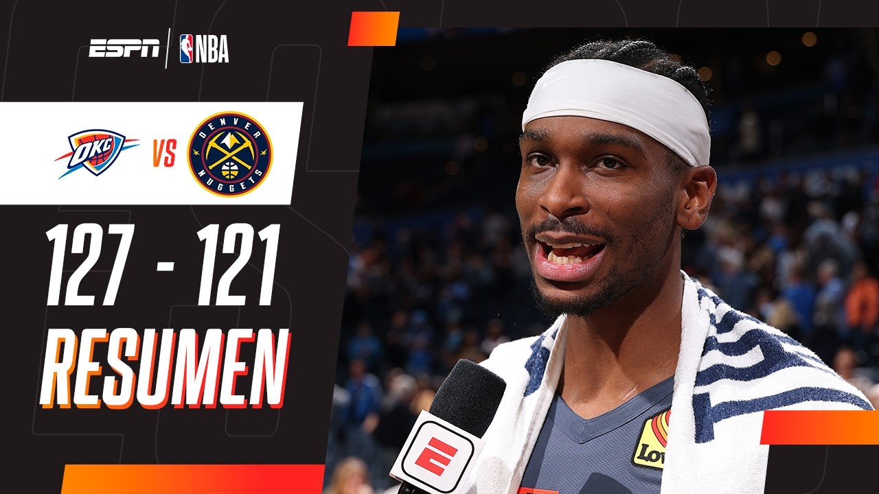 SHAI GILGEOUS-ALEXANDER APORTÓ 36 PUNTOS PARA EL TRIUNFAZO DEL THUNDER ANTE LOS NUGGETS | RESUMEN