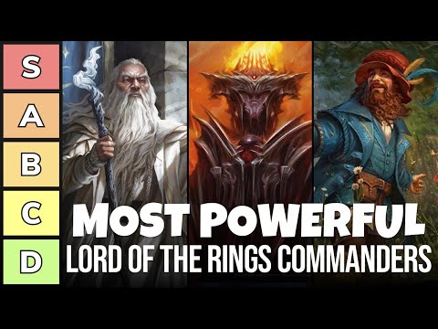 The Most Powerful Commanders of The Lord of the Rings | Power Tier List | EDH | MTG