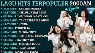 Download lagu ADA BAND 🌹 LAST CHILD 🌹 GEISHA 🤩 Band Favorit Masa Remaja 2000 an 😍 mp3