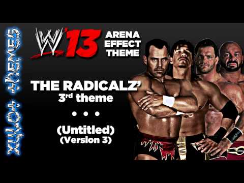 WWE '13 Arena Effect Theme - The Radicalz' 3rd WWE theme, (Untitled) Version 3