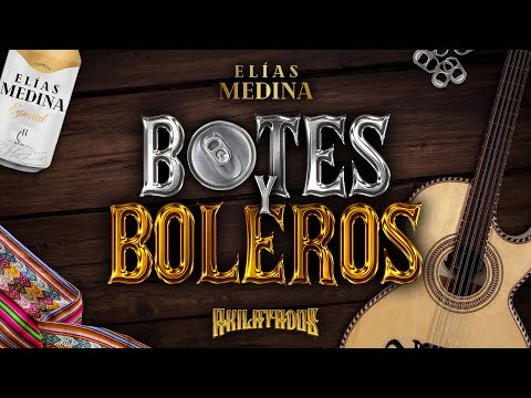 Botes y Boleros - Elías Medina & Akilatados