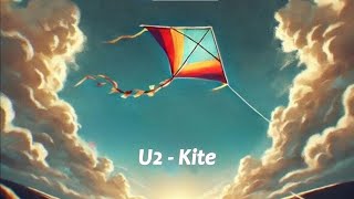 U2 - Kite (Lyrics)