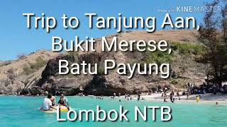 preview picture of video 'Trip to Tanjung Aan, Bukit Merese, Batu Payung, LOMBOK, NTB'