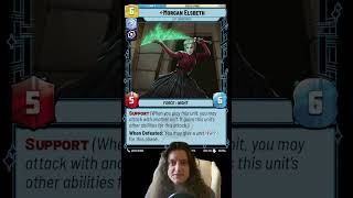 Morgan Elsbeth, Life Abandoned - Ashes of the Empire Preview Card Review #starwars #swu