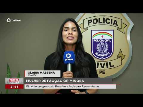 Mulher ligada a facção da Paraíba é presa após fugir para Pernambuco | #NovaGeral