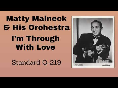 Matty Malneck and his orchestra - I'm Through With Love (instrumental)