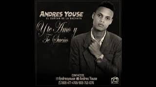 Te amo te sueño Andrés youse